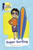Super Surfing by Kristin Smedley, Kim Crothers, 9780756589059
