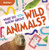 What Do You Know About Wild Animals? by John Sazaklis, 9798875223525
