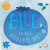 Blue Is All Around Me! by Kathleen Connors, 9781482469530