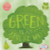 Green Is All Around Me! - 9781482469578 by Kathleen Connors, 9781482469578