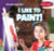 I Like to Paint! - 9781482469813 by Beth Gottlieb, 9781482469813