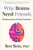 Why Brains Need Friends (The Neuroscience of Social Connection) by Ben Rein, PhD, 9780593850848