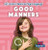 Good Manners - 9781499450125 by Raymie Davis, 9781499450125 Good Manners - 9781499450125 by Raymie Davis, 9781499450125