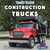 Construction Trucks by Ursula Pang, 9781499451580