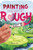 Painting Through the Rough - 9781978598089 by David Aro, 9781978598089