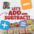 Let's Add and Subtract! - 9781534550919 by Noah Leatherland, 9781534550919