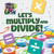 Let's Multiply and Divide! - 9781534550940 by Noah Leatherland, 9781534550940