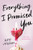 Everything I Promised You by Katy Upperman, 9781464217784