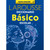 Diccionario Básico Escolar (Spanish Edition) by Ediciones Larousse, 9786072123984