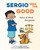 Sergio Sees the Good by Linda Ryden, Shearry Malone, 9781668963579