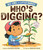Who's Digging? (Big Jobs for Little Babies) (A Board Book) by Katrina Moore, Benson Shum, 9781419774614