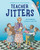 Teacher Jitters by Julie Danneberg, Judy Love, 9781623544348
