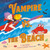 Vampire vs. the Beach (A Funny Halloween Picture Book Read-Aloud for Kids Ages 4-8) by Todd Tarpley, Giovanni Abeille, 9780316590556