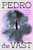 Pedro the Vast (A Novel) by Simón Lopez Trujillo, 9781643757100
