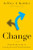 Change (What Really Leads to Lasting Personal Transformation) by Jeffrey A. Kottler, 9780190866853