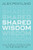 Shared Wisdom (Cultural Evolution in the Age of AI) by Alex Pentland, 9780262050999