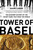 Tower of Basel (The Shadowy History of the Secret Bank that Runs the World) by Adam LeBor, 9781610393812 Tower of Basel (The Shadowy History of the Secret Bank that Runs the World) by Adam LeBor, 9781610393812