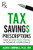 Tax Savings Prescriptions (How to Save More Money to Achieve Your Goals) by Alan D. Campbell, Ph.D., CPA, 9781636987019