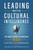 Leading with Cultural Intelligence 3rd Edition (The Real Secret to Success) by David Livermore, 9781400247448