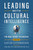 Leading with Cultural Intelligence 3rd Edition (The Real Secret to Success) by David Livermore, 9781400247448