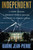 Independent (A Look Inside a Broken White House, Outside the Party Lines) by Karine Jean-Pierre, 9781538777084
