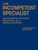 The Incompetent Specialist (How to Evaluate, Document Performance, and Dismiss School Staff) by C. Edward Lawrence, Myra K. Vachon, 9780803964396