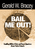 Bail Me Out! (Handling Difficult Data and Tough Questions About Public Schools) by Gerald W. Bracey, 9780761976035
