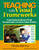 Teaching With Visual Frameworks (Focused Learning and Achievement Through Instructional Graphics Co-Created by Students and Teachers) by Christine Allen Ewy, 9780761946656