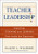 Teacher Leadership (Improving Teaching and Learning From Inside the Classroom) by Elaine L. Wilmore, 9781412949057