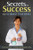 Secrets to Success for Science Teachers by Ellen Kottler, Victoria Brookhart Costa, 9781412966269