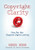 Copyright Clarity (How Fair Use Supports Digital Learning) by Renee Hobbs, 9781412981590