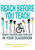 Reach Before You Teach (Ignite Passion and Purpose in Your Classroom) by Paula Prentis, Chris Parrott, Amy Smith, 9781452261386