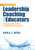 Leadership Coaching for Educators (Bringing Out the Best in School Administrators) by Karla Reiss, 9781483359151
