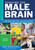 Teaching the Male Brain (How Boys Think, Feel, and Learn in School) by Abigail Norfleet James, 9781483371405