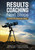 RESULTS Coaching Next Steps (Leading for Growth and Change) by Kathryn Kee, Karen Anderson, Vicky Dearing, Frances Shuster, 9781506328751