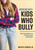 Working With Kids Who Bully (New Perspectives on Prevention and Intervention) by Walter B. Roberts, Jr., 9781506333878