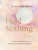 Hold Nothing (An Invitation to Let Go and Come Home to Yourself) by Elena Brower, 9781645473022