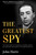 The Greatest Spy (The True Story of Churchill's Secret Agent Who Became the Model for James Bond, 007) by John Harte, 9781510784819