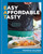 EAT: Easy, Affordable, Tasty (100 Recipes with All of the Flavor and None of the Fuss - A Cookbook) by Frankie Celenza, 9781454955917