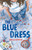 The Blue Dress by Rebecca Morrison, 9780374393601