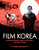 Ghibliotheque Film Korea (The essential guide to the wonderful world of Korean cinema) by Jake Cunningham, Michael Leader, 9781802796339