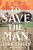 To Save the Man - 9781685892234 by John Sayles, 9781685892234