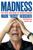 Madness (The Rise and Ruin of Sports Media) by Mark Hebscher, 9781770417953