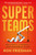 Superteams (The Science and Secrets of High-Performing Teams) by Ron Friedman, 9781982186333