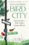 Bird City (Adventures in New York's Urban Wilds) by Ryan Goldberg, 9781643755564