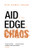 Aid on the Edge of Chaos (Rethinking International Cooperation in a Complex World) by Ben Ramalingam, 9780198728245