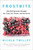 Frostbite (How Refrigeration Changed Our Food, Our Planet, and Ourselves) - 9780735223301 by Nicola Twilley, 9780735223301
