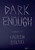 Dark Enough by Lauren Belski, 9798991122016