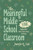 The Meaningful Middle School Classroom (How to Spark Engagement That Fosters Deep Learning) by Jennifer K. Ciok, 9781416633655