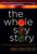 The Whole Soy Story (The Dark Side of America's Favorite Health Food) by Kaayla T. Daniel, 9780967089751